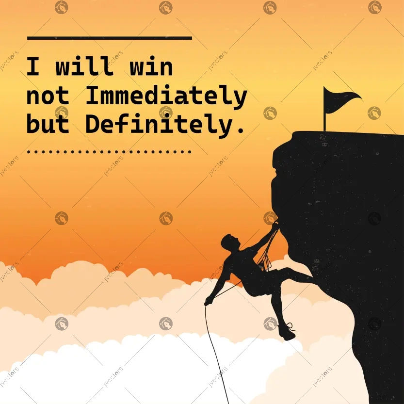 I will win not Immediately but Definitely Typography Vector Design